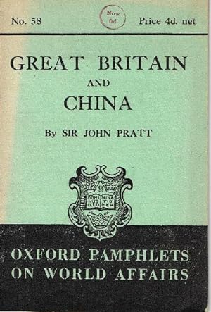 Great Britain and China. Oxford Pamphlets on World Affairs No. 58