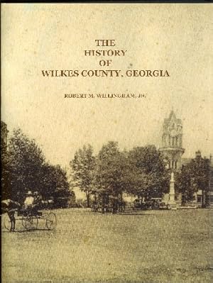 The History of Wilkes County, Georgia