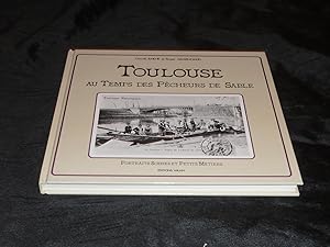 TOULOUSE Au Temps Des Pêcheurs De Sable