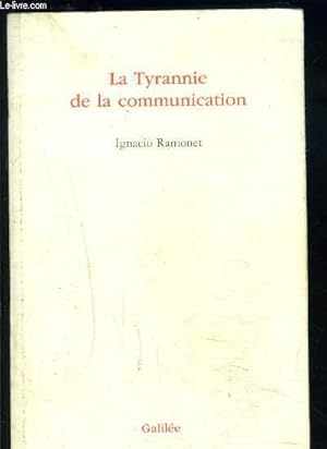 Image du vendeur pour LA TYRANNIE DE LA COMMUNICATION mis en vente par Le-Livre