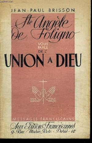 Bild des Verkufers fr STE ANGELE DE FOLIGNO VOUS PARLE DE L'UNION A DIEU zum Verkauf von Le-Livre