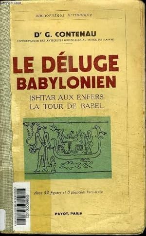 Bild des Verkufers fr LE DELUGE BABYLONIEN - ISHTAR AUX ENFERS LA TOUR DE BABEL zum Verkauf von Le-Livre