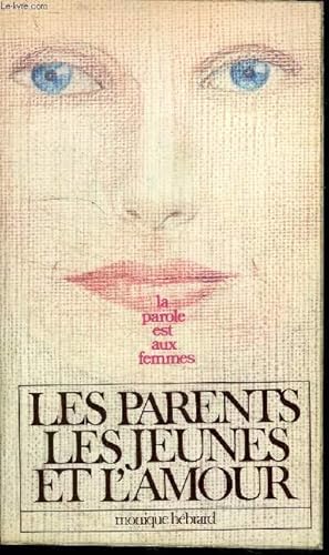 Bild des Verkufers fr LES PARENTS, LES JEUNES ET L'AMOUR zum Verkauf von Le-Livre