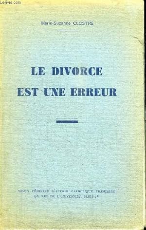Seller image for LE DIVORCE EST UNE ERREUR for sale by Le-Livre