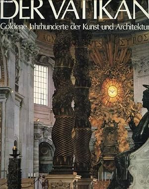 Bild des Verkufers fr DER VATIKAN, GOLDENE JAHRHUNDERTE DER KUNST UND ARCHITEKTUR zum Verkauf von Le-Livre