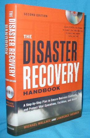 Immagine del venditore per The Disaster Recovery Handbook : A Step-by-Step Plan to Ensure Business Continuity and Protect Vital Operations, Facilities, and Assets venduto da Alhambra Books