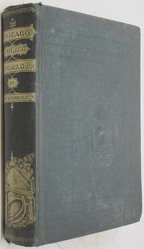 Immagine del venditore per Chicago and the Great Conflagration With Numerous Illustrations, by Chapin & Gulick, from Photographic Views Taken on the Spot venduto da Powell's Bookstores Chicago, ABAA