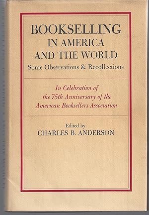 Bild des Verkufers fr Bookselling in America and the World zum Verkauf von Brenner's Collectable Books ABAA, IOBA