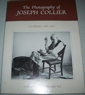 Imagen del vendedor de The Photography of Joseph Collier , Colorado: 1871-1910 a la venta por Easy Chair Books