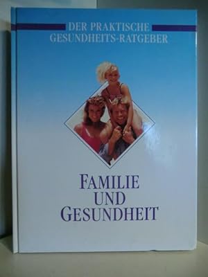 Seller image for Familie und Gesundheit. Der praktische Gesundheits-Ratgeber for sale by Antiquariat Weber