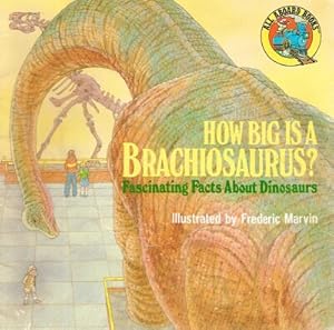 Immagine del venditore per How Big is a Brachiosaurus: Fascination Facts About Dinosaurs venduto da Round Table Books, LLC