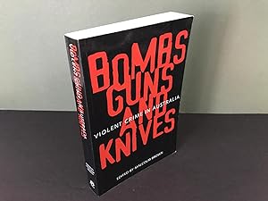 Bombs, Guns and Knives: Violent Crime in Australia