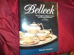 Bild des Verkufers fr Belleek. Value guide and errata laid in. The Complete Collector's Guide and Illustrated Reference. zum Verkauf von BookMine