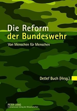 Bild des Verkufers fr Die Reform der Bundeswehr : Von Menschen fr Menschen zum Verkauf von AHA-BUCH GmbH