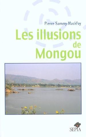 les illusions de Mongou