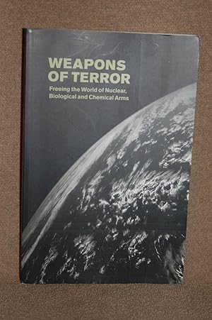 Weapons of Terror; Freeing the World of Nuclear, Biological, and Chemical Arms