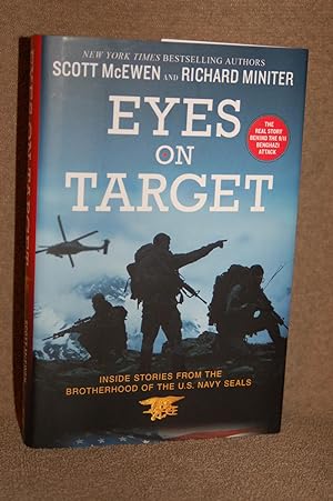 Eyes on Target; Inside Stories from the Brotherhood of the U.S. Navy SEALs