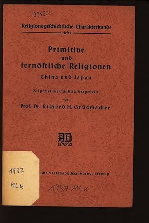 Seller image for Primitive und fernstliche Religionen, China und Japan. Religionsgeschichtliche Charakterkunde, Heft 1. for sale by Antiquariat Bookfarm