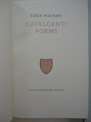 Ezra Pound' s Cavalcanti Poems.Verona,Mardersteig per Laughlin,Faber and Faber,V.Scheiwiller e G....