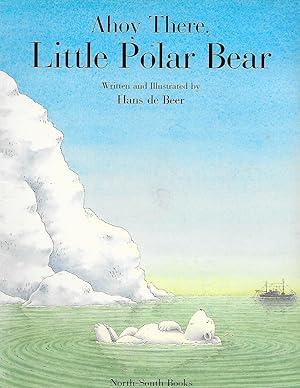 Seller image for Ahoy There, Little Polar Bear! for sale by TuosistBook