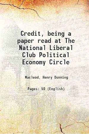 Seller image for Credit being a paper read at The National Liberal Club Political Economy Circle 1897 [Hardcover] for sale by Gyan Books Pvt. Ltd.