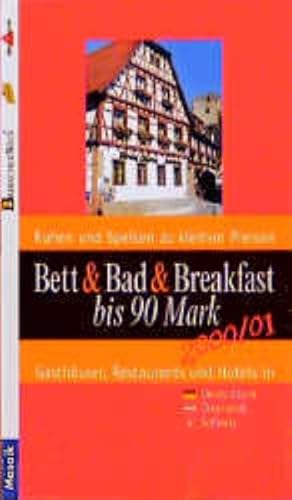 Bett & Bad & Breakfast bis 90 Mark, Ausgabe 2000/2001