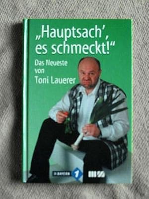 "Hauptsach` es schmeckt!".