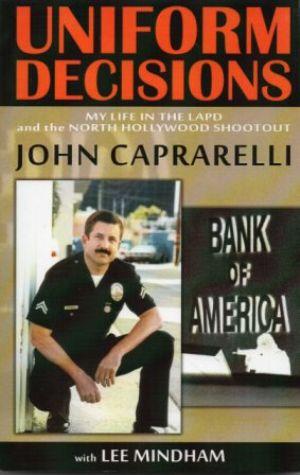 Imagen del vendedor de UNIFORM DECISIONS My Life in the LAPD and the North Hollywood Shootout a la venta por Loretta Lay Books