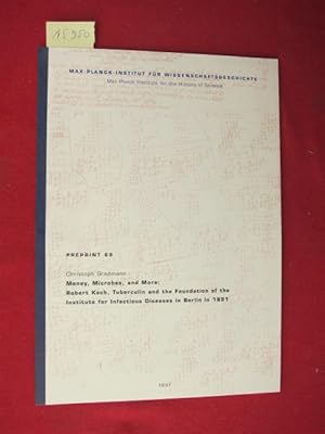 Bild des Verkufers fr Money, microbes, and more : Robert Koch, tuberculin and the foundation of the Institute for Infectious Diseases in Berlin in 1891. : Max-Planck-Institut fr Wissenschaftsgeschichte, Preprint 69 ; zum Verkauf von Versandantiquariat buch-im-speicher