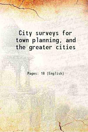 Seller image for City surveys for town planning, and the greater cities 1911 for sale by Gyan Books Pvt. Ltd.
