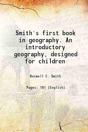 Seller image for Smith's first book in geography. An introductory geography, designed for children 1852 for sale by Gyan Books Pvt. Ltd.