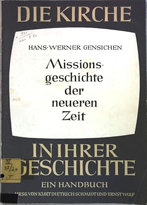 Immagine del venditore per Missionsgeschichte der neueren Zeit; Die Kirche in ihrer Geschichte; Ein Handbuch. venduto da books4less (Versandantiquariat Petra Gros GmbH & Co. KG)