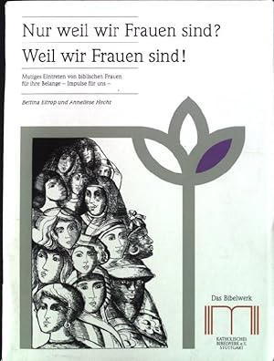 Image du vendeur pour Nur weil wir Frauen sind? Weil wir Frauen sind! mis en vente par books4less (Versandantiquariat Petra Gros GmbH & Co. KG)