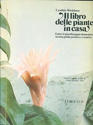 Seller image for Il libro delle piante in casa for sale by Librodifaccia