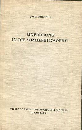 EINFUHRUNG IN DIE SOZIALPHILOSOPHIE.