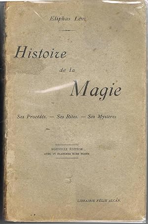 Histoire de la Magie avec une exposition claire et précise de ses procédés, de ses rites et de se...