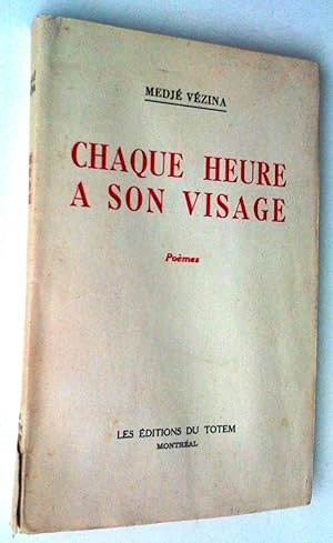 Seller image for Chaque heure a son visage. Pomes for sale by Claudine Bouvier