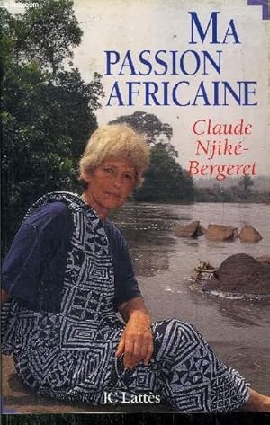 Bild des Verkufers fr MA PASSION AFRICAINE zum Verkauf von Le-Livre