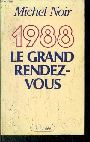 Bild des Verkufers fr 1988 LE GRAND RENDEZ-VOUS zum Verkauf von Le-Livre