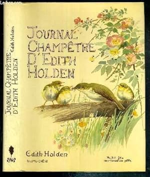 Seller image for JOURNAL CHAMPETRE D'EDITH HOLDEN - NOTES SUR LA VIE RUSTIQUE SOUS LE REGNE D'EDOUARD VII - REPRODUCTION EN FAC SIMILE DU JOURNAL DE 1906 for sale by Le-Livre