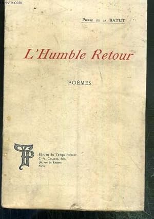 Seller image for L'HUMBLE RETOUR - POEMES for sale by Le-Livre