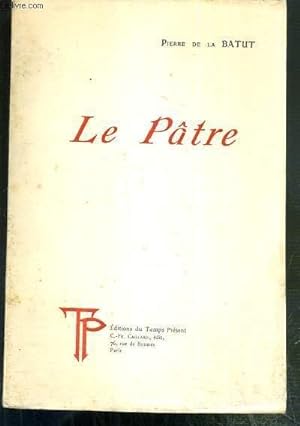 Seller image for LE PATRE - UN ACTE EN PROSE - Reprsentat au Thtre d"Art Libre, le 3 avril 1912. for sale by Le-Livre
