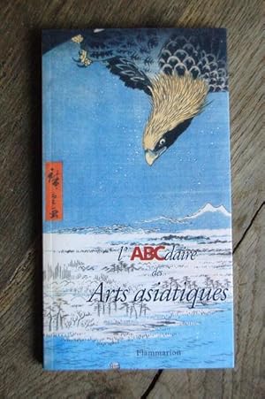 Image du vendeur pour L'ABCdaire des Arts Asiatiques mis en vente par Un livre en poche