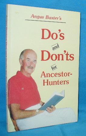 Seller image for Angus Baxter's Do's and Don'ts for Ancestor-Hunters for sale by Alhambra Books
