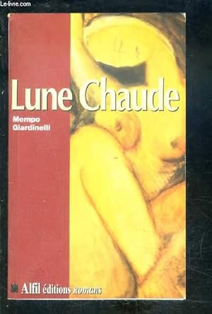 Bild des Verkufers fr LUNE CHAUDE zum Verkauf von Le-Livre