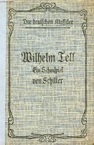 Seller image for WILHELM TELL, EIN SCHAUSPIEL IN 5 AUFZGEN for sale by Le-Livre