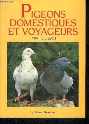 Bild des Verkufers fr PIGEONS DOMESTIQUES ET VOYAGEURS - COLLECTION LA TERRE. zum Verkauf von Le-Livre