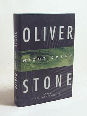 Bild des Verkufers fr Night dream : Roman / Oliver Stone. Aus dem Amerikan. bers. von Klaus Frba zum Verkauf von Versandantiquariat Buchegger