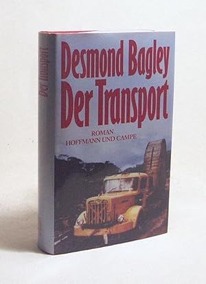 Bild des Verkufers fr Der Transport : Roman / Desmond Bagley. Aus d. Engl. von Sepp Leeb zum Verkauf von Versandantiquariat Buchegger