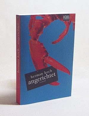 Seller image for Angerichtet : Roman / Herman Koch. Aus dem Niederlnd. von Heike Baryga for sale by Versandantiquariat Buchegger